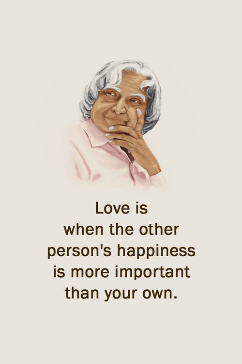 Love is when the other person`s happiness is more important than your own